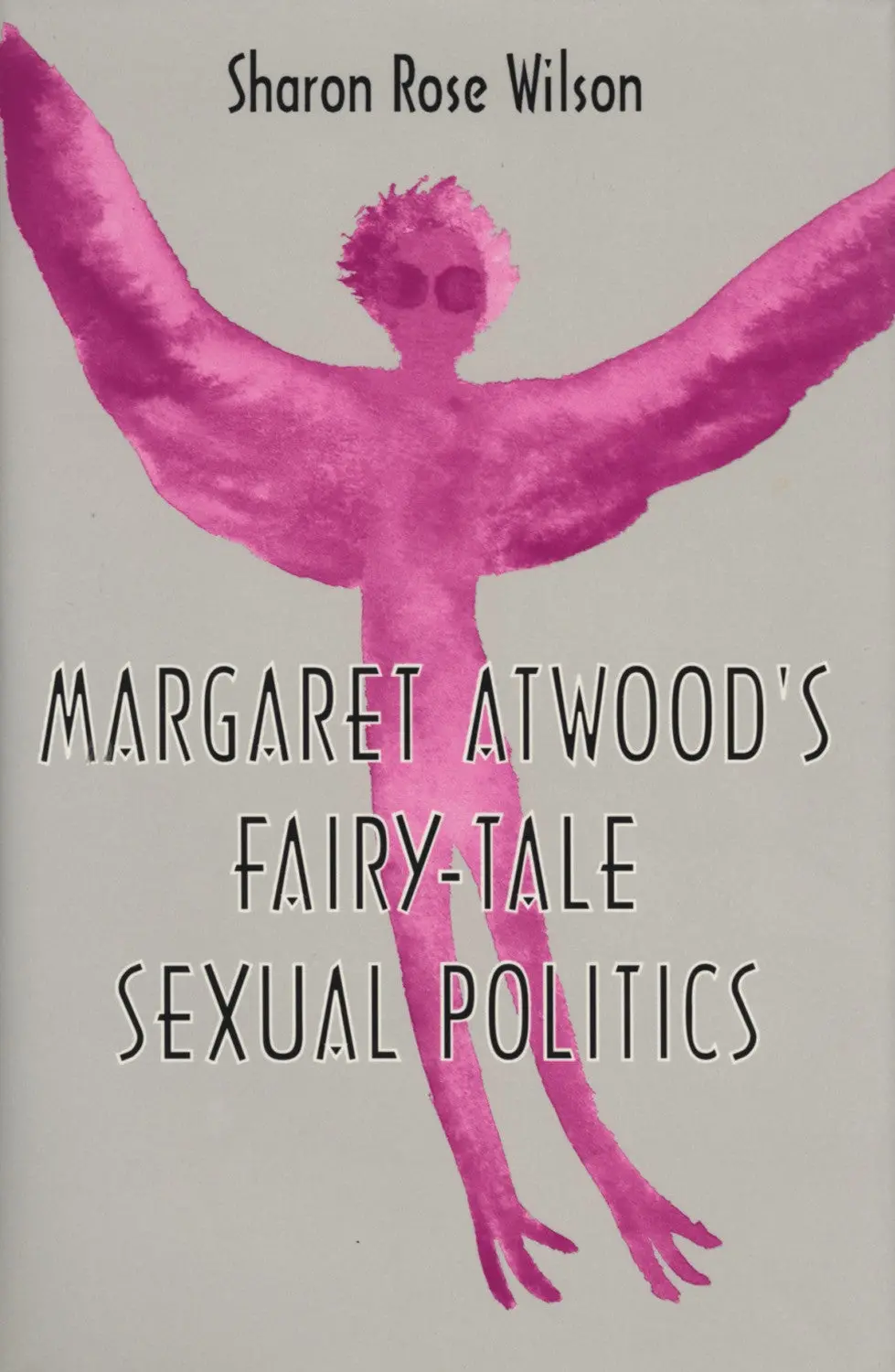 Margaret Atwood's Fairy-Tale Sexual Politics 1