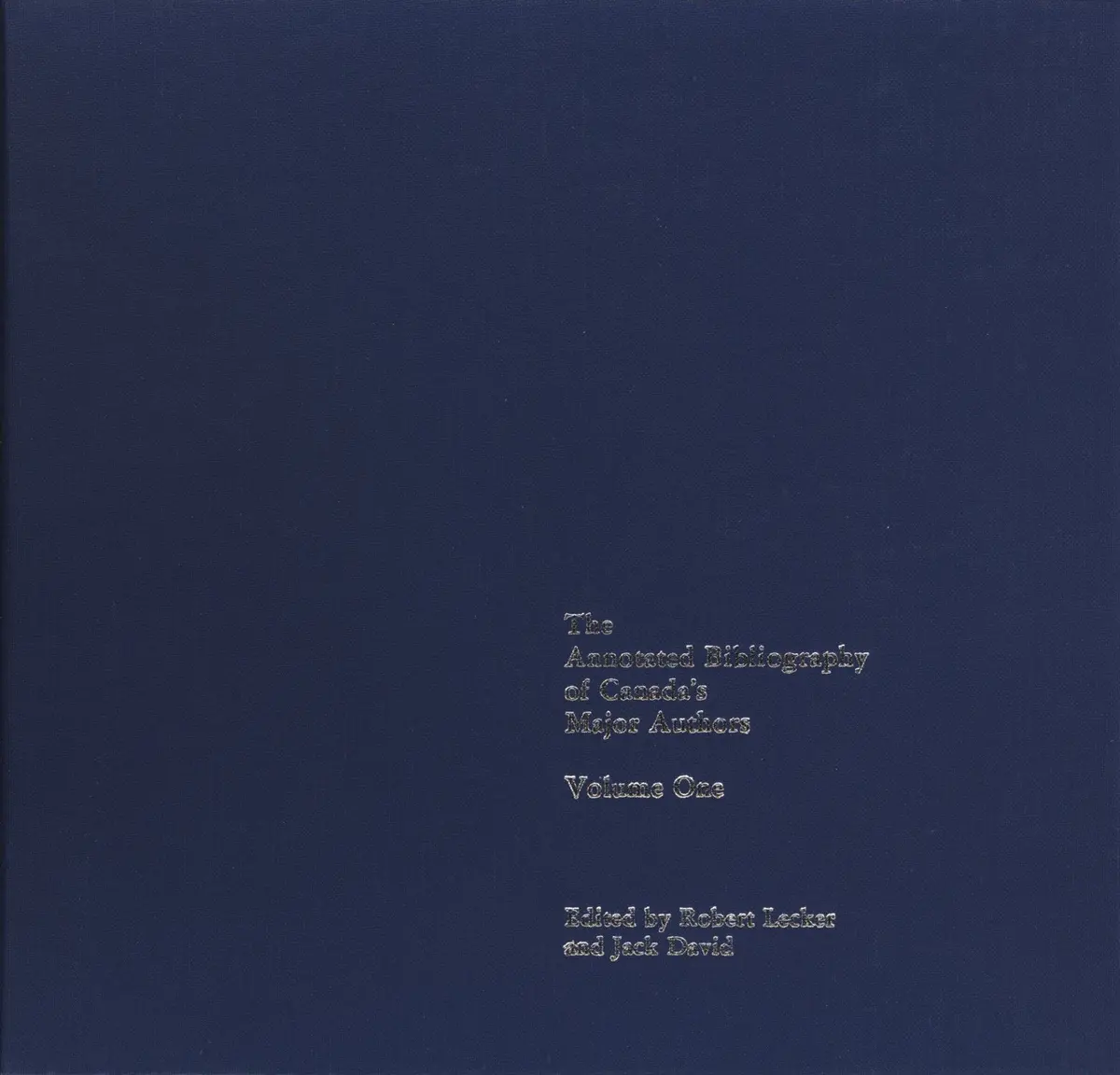 The Annotated Bibliography Of Canada’S Major Authors: Margaret Atwood (Prose), Margaret Laurence, Hugh Maclennan, Mordecai Richler, And Gabrielle Roy 1