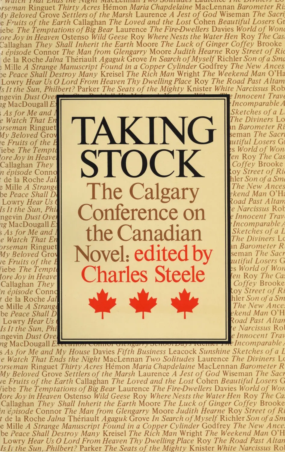 Taking Stock: The Calgary Conference On The Canadian Novel 1