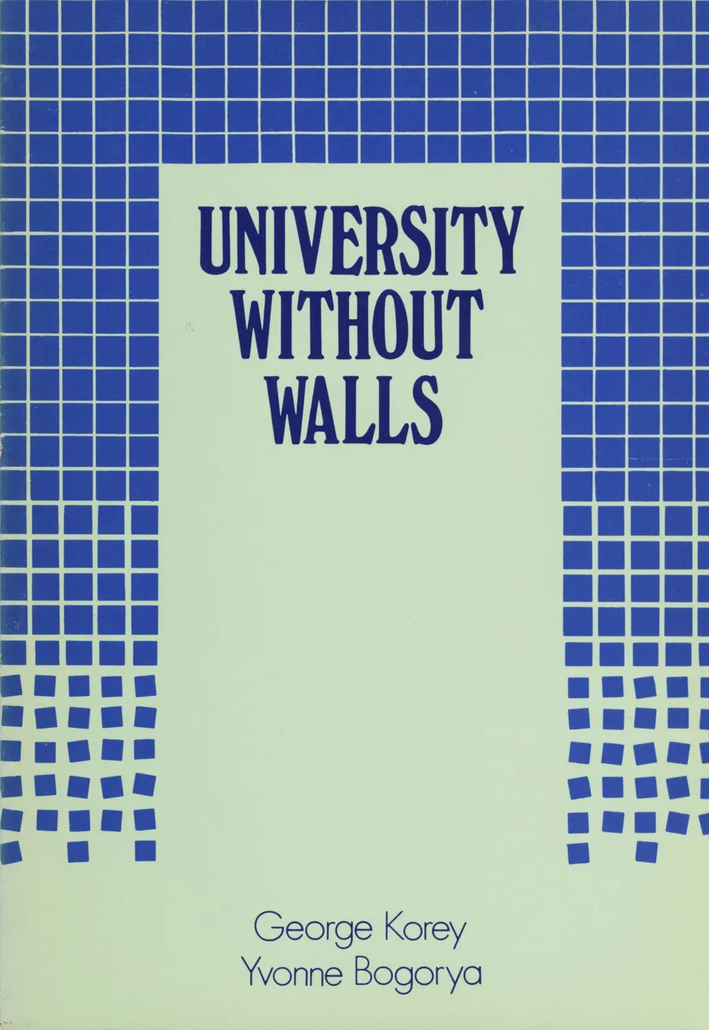 University Without Walls: An Alternative Approach To Management Education 1