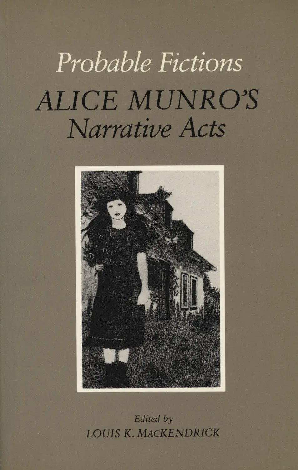 Probable Fictions: Alice Munro's Narrative Acts 1
