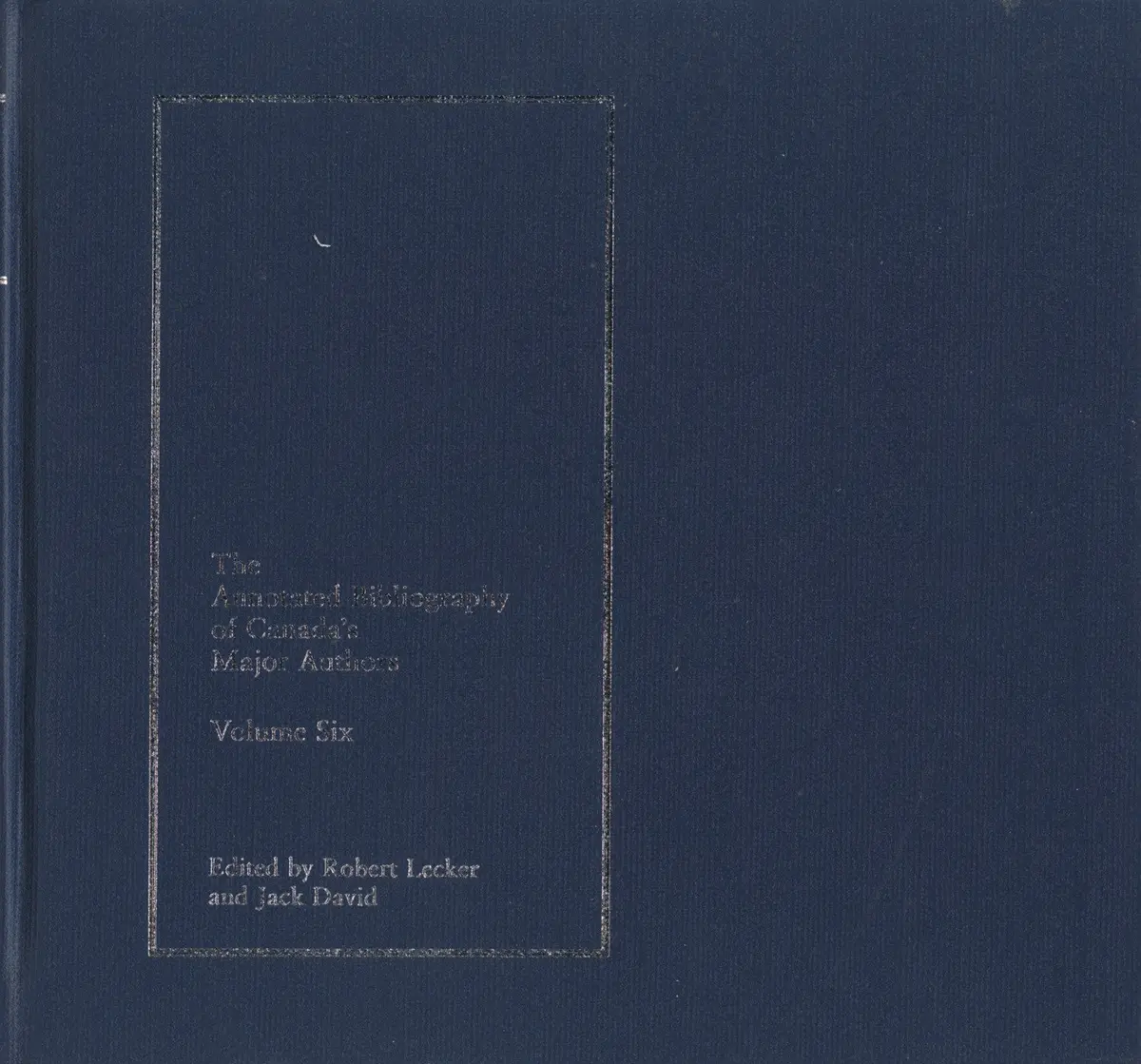 Annotated Bibliography Of Canada's Major Authors, The 1