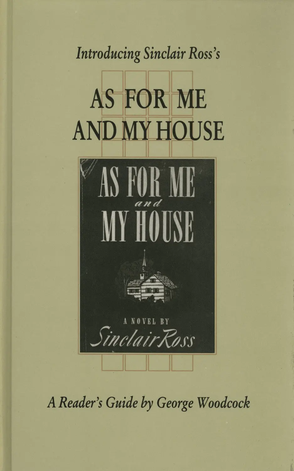 Introducing Sinclair Ross's As For Me And My House 1