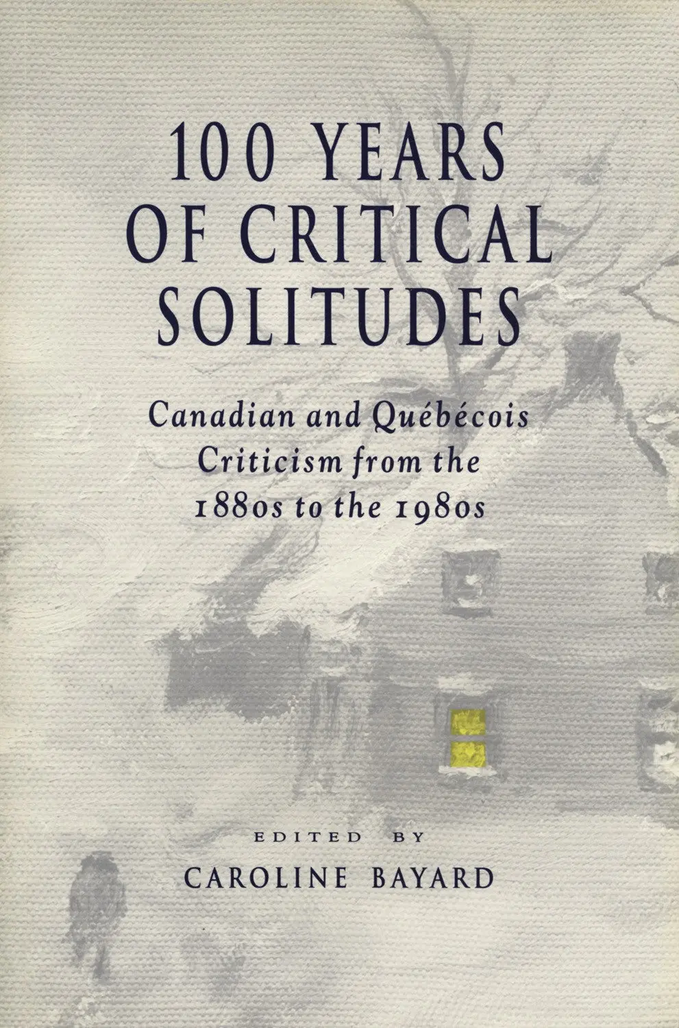 100 Years Of Critical Solitudes 1