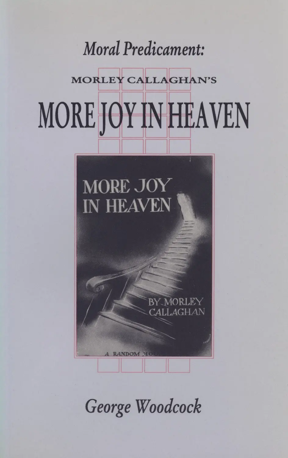 Moral Predicament: Morley Callaghan's More Joy In Heaven 1