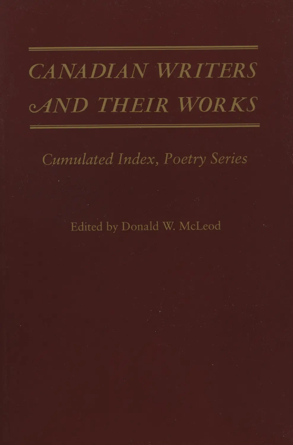 Canadian Writers And Their Works - Poetry Index 1