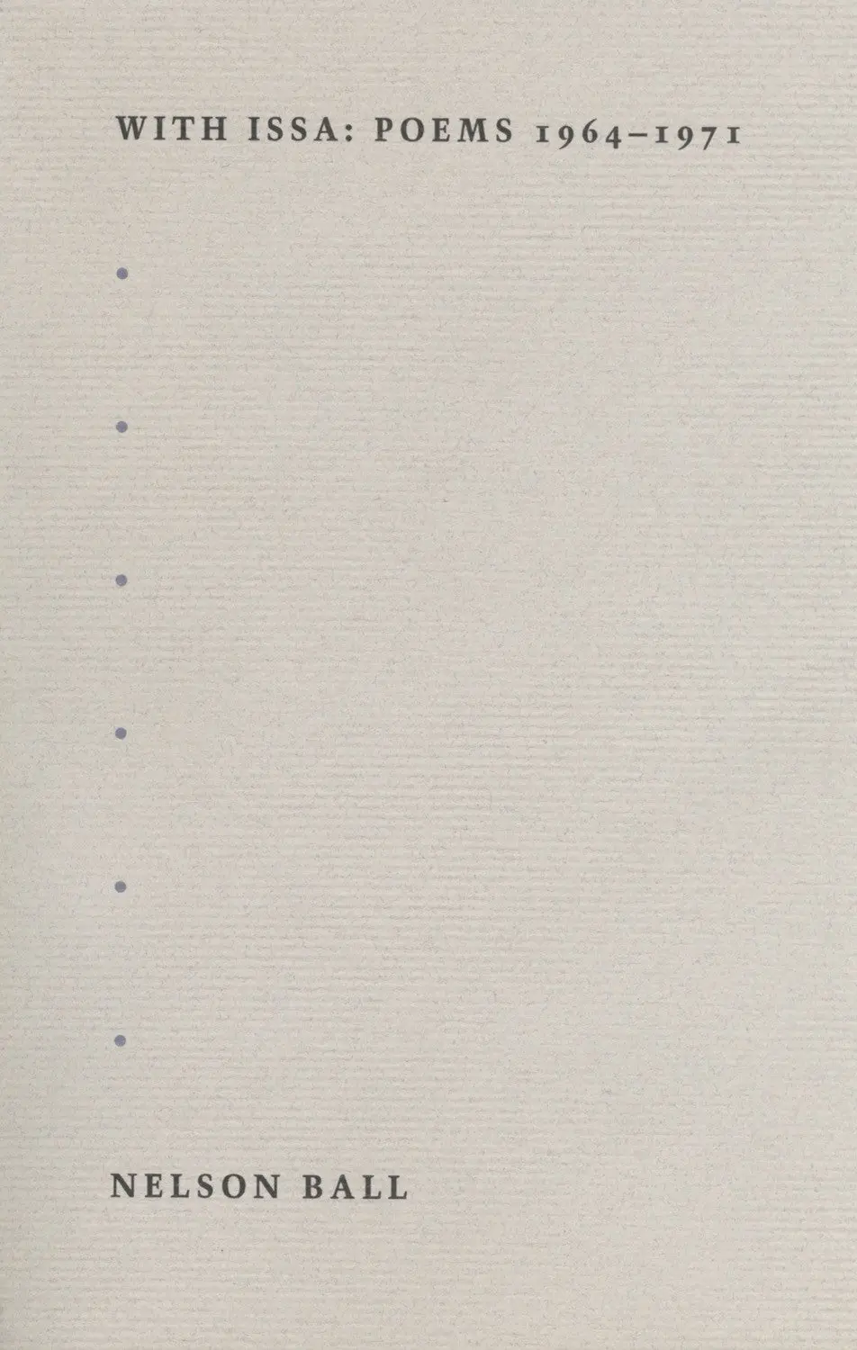 With Issa: Poems 1964-1971 1