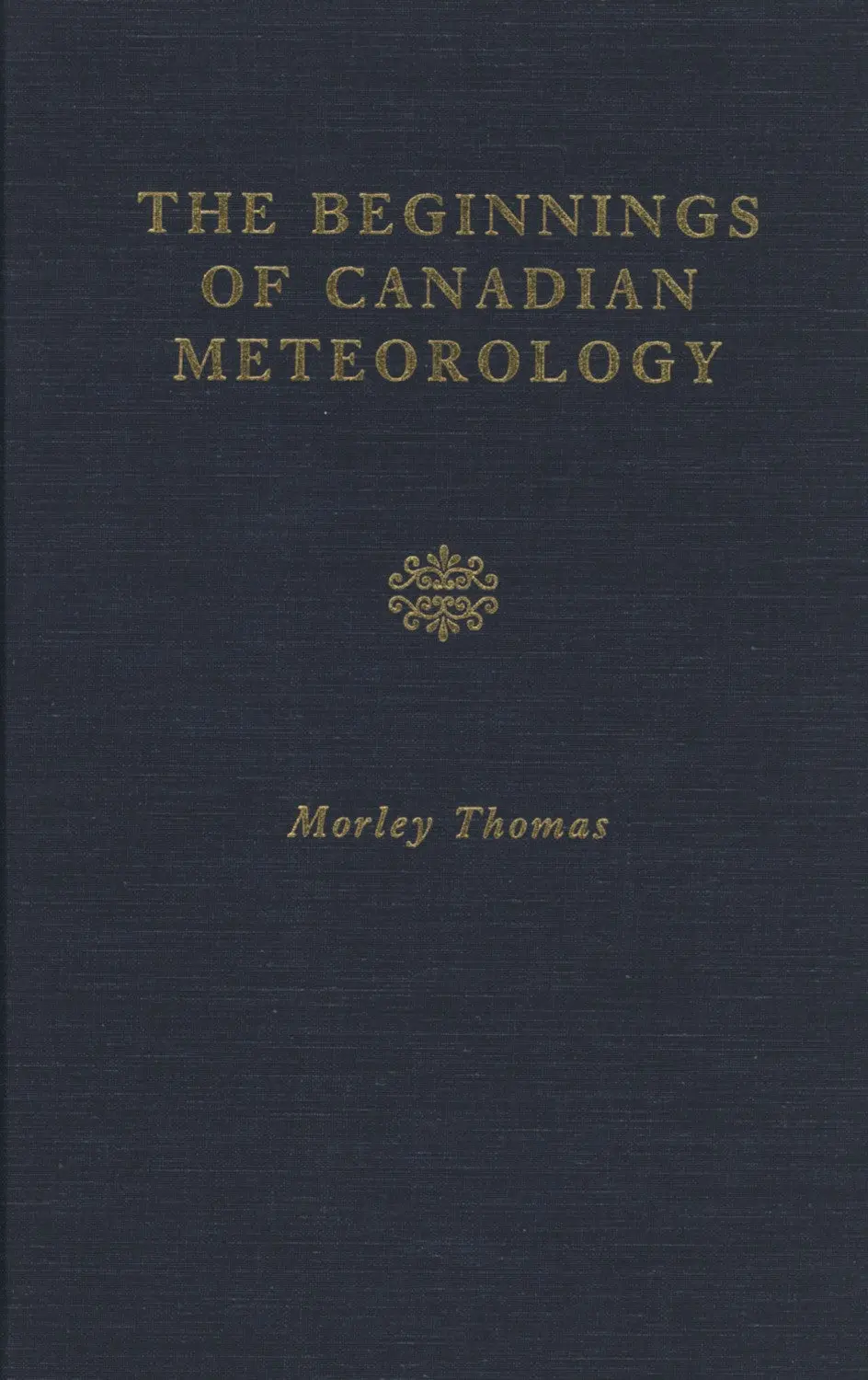 The Beginnings Of Canadian Meteorology 1