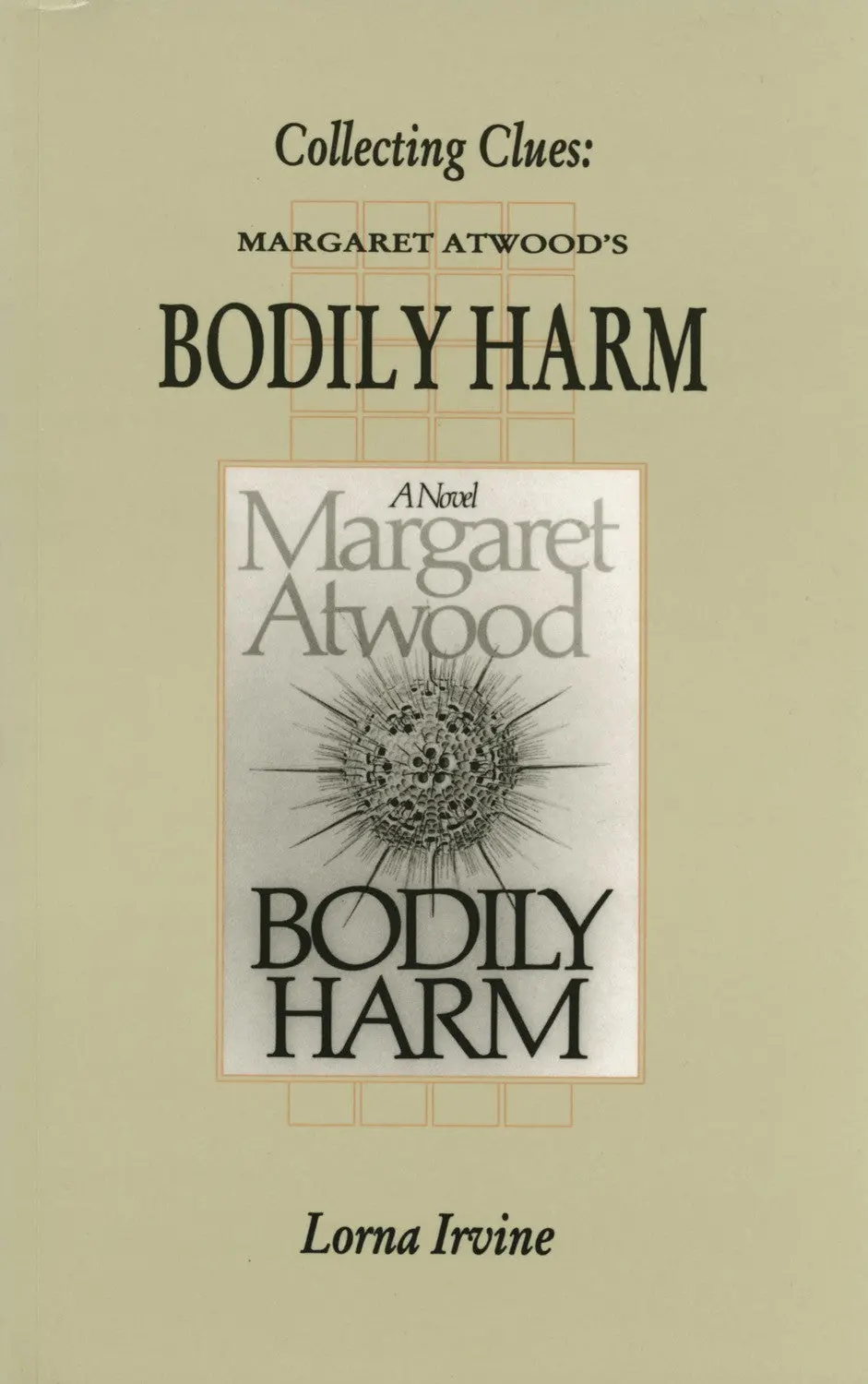 Collecting Clues: Margaret Atwood's Bodily Harm 1