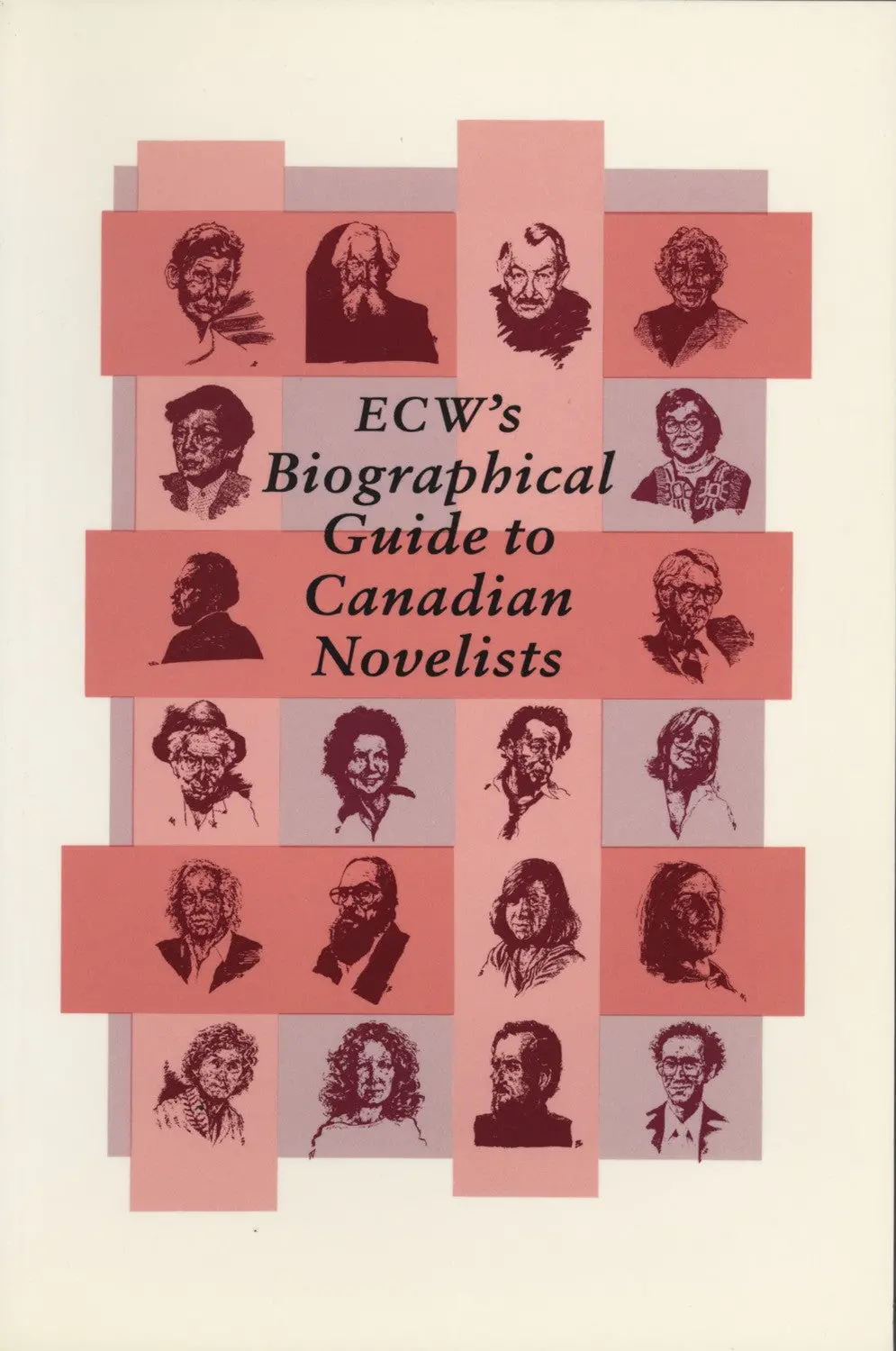 Ecw's Biographical Guide To Canadian Novelists 1