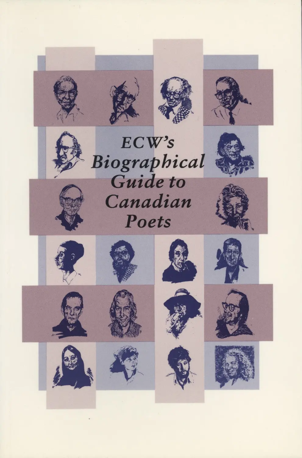 Ecw's Biographical Guide To Canadian Poets 1
