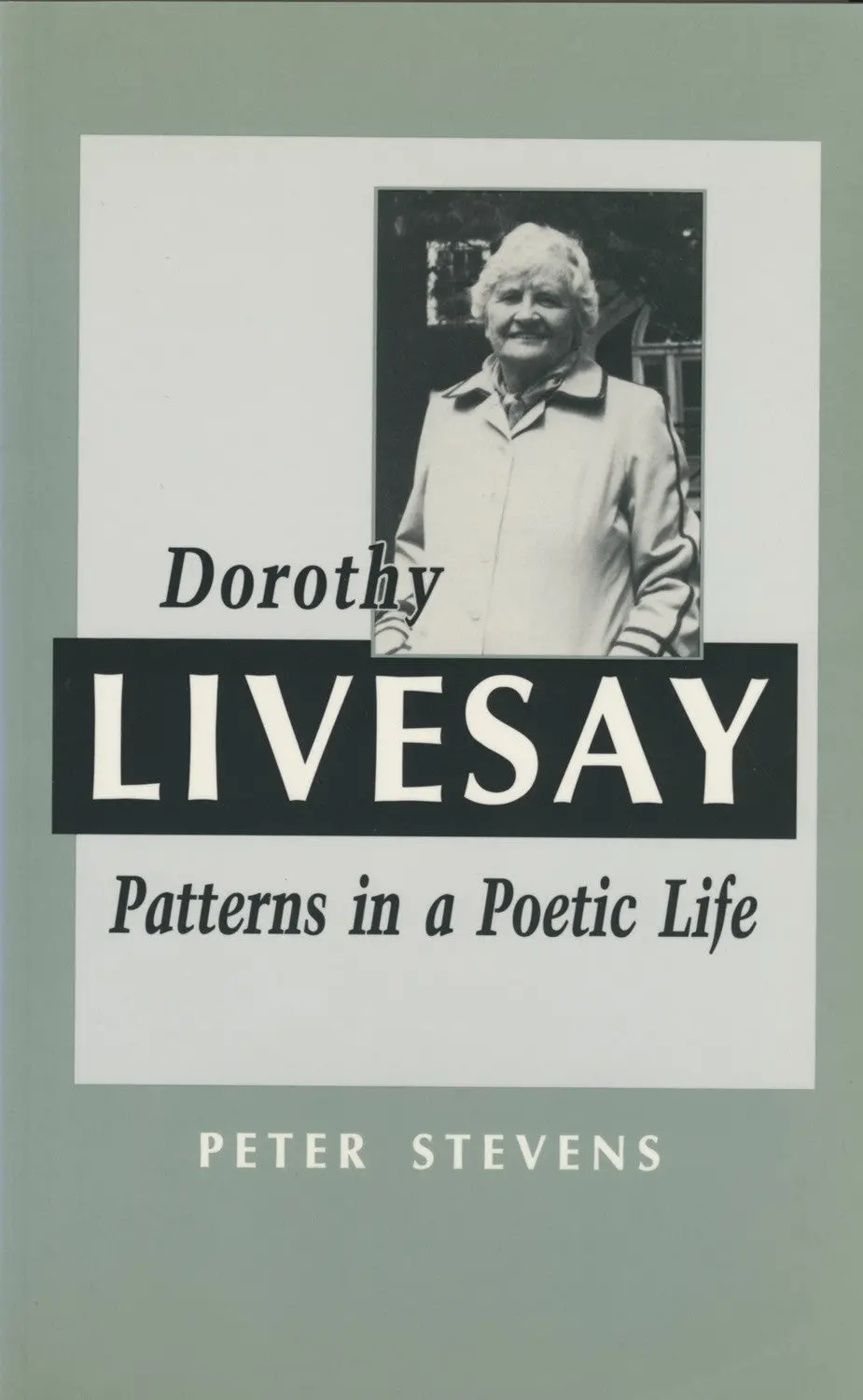 Dorothy Livesay: Patterns In A Poetic Life 1