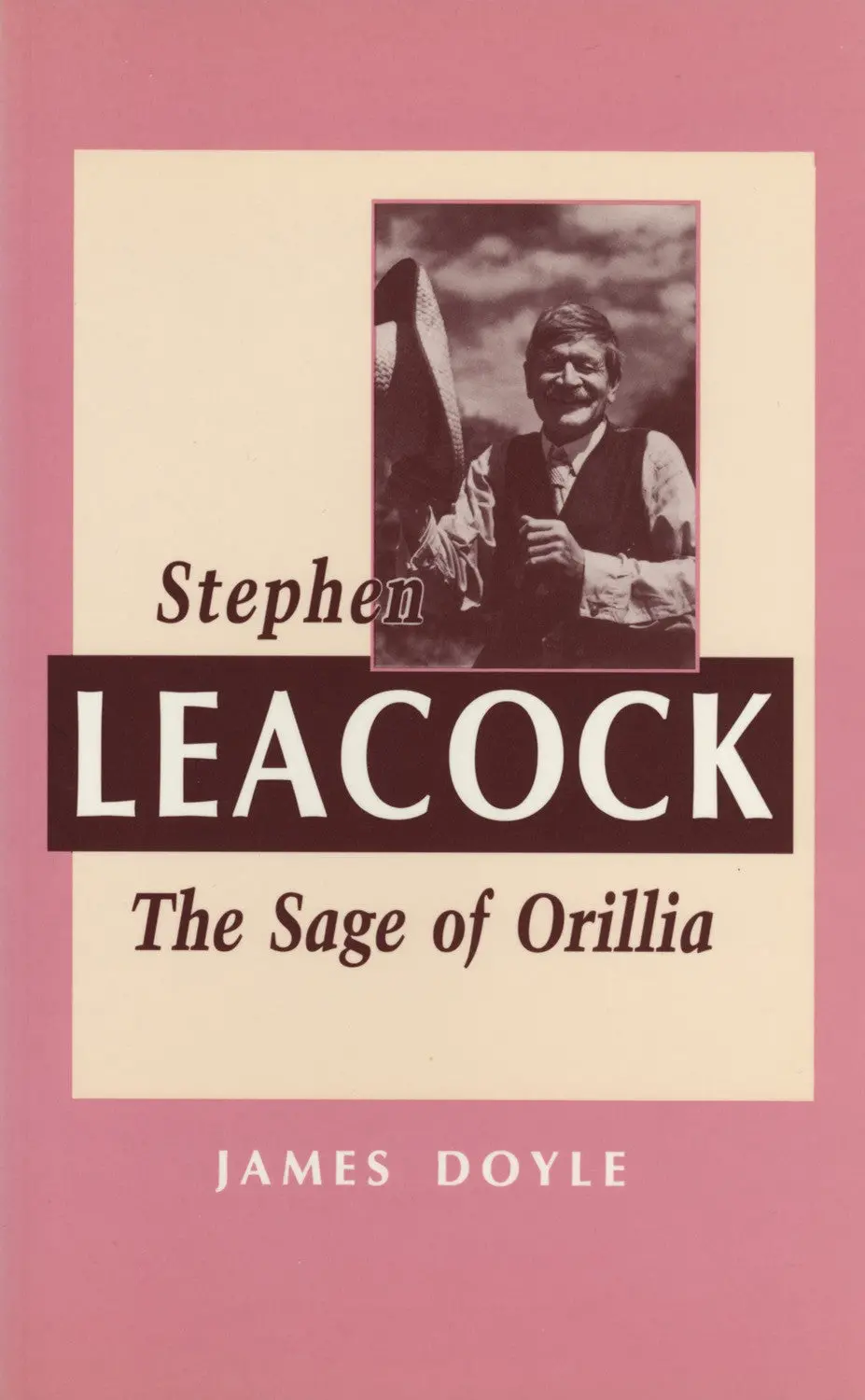 Stephen Leacock: The Sage Of Orillia 1