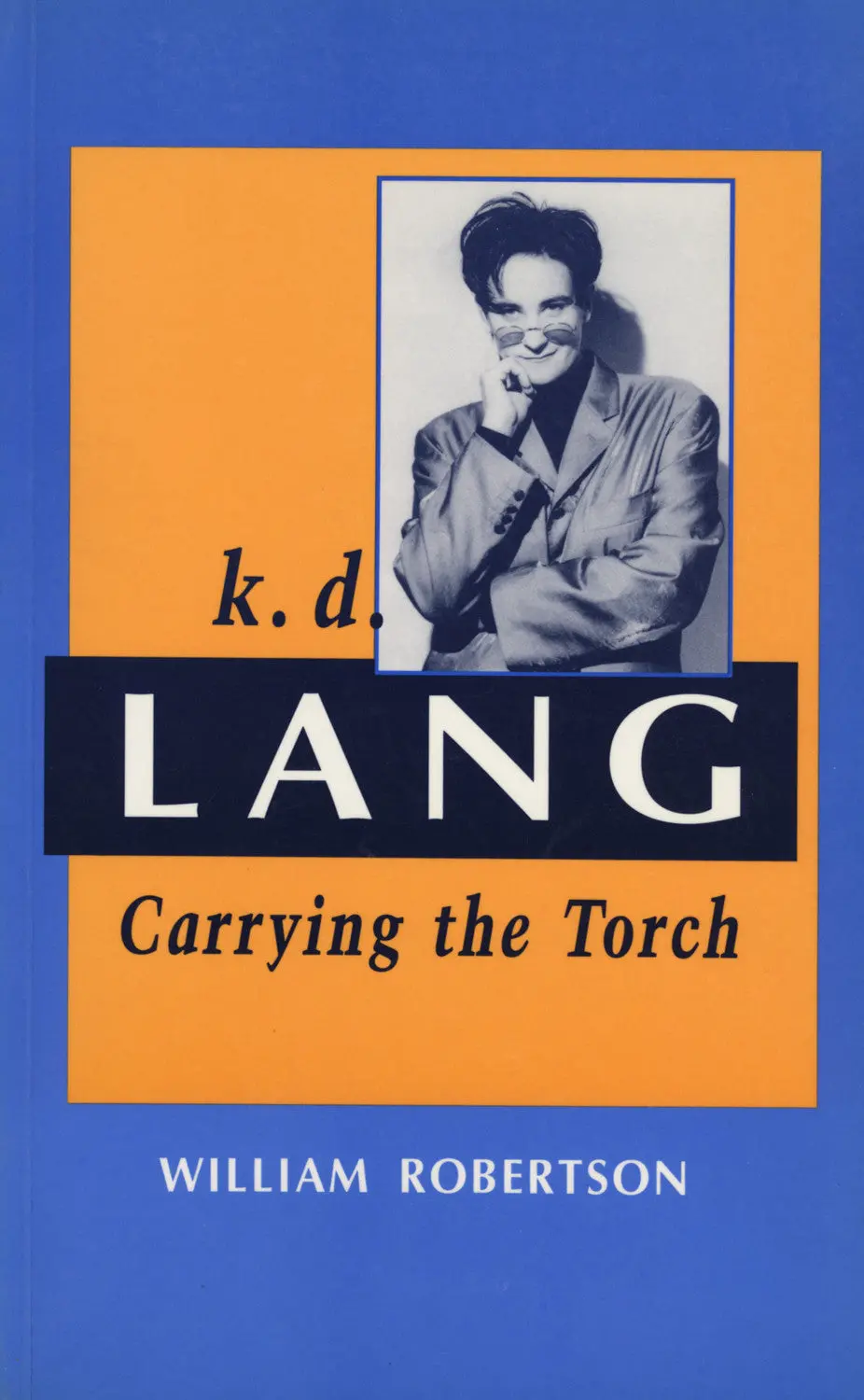 K.D. Lang: Carrying The Torch 1