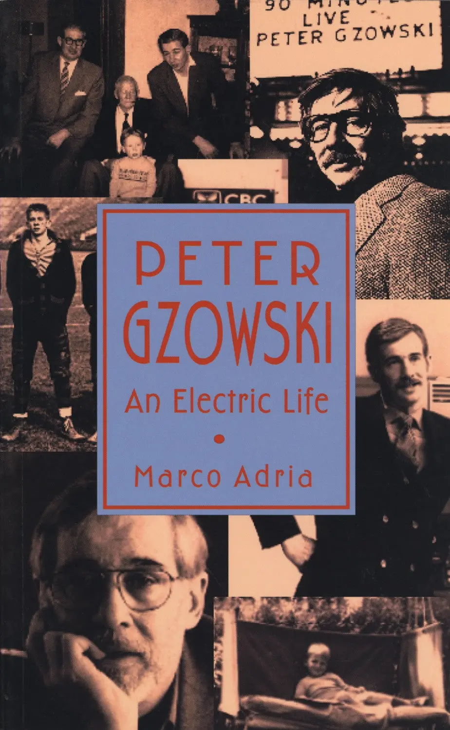 Peter Gzowski: An Electric Life 1