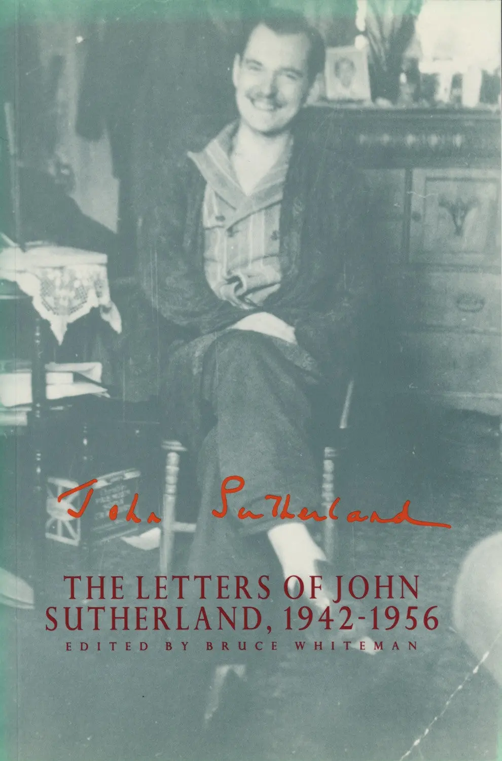 The Letters Of John Sutherland, 1942-1956 1