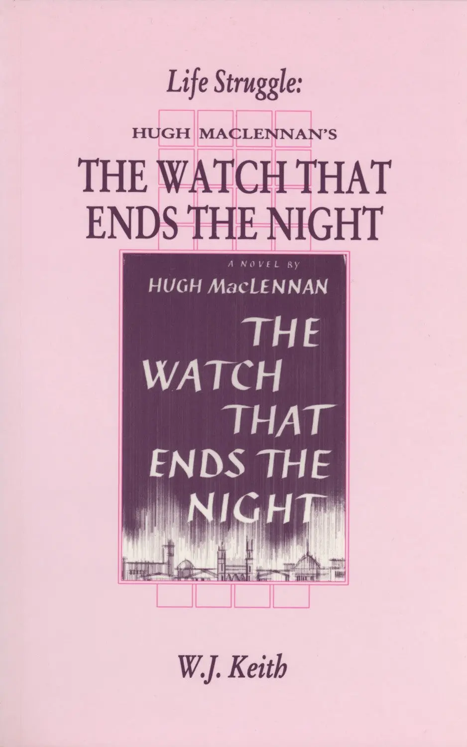 Life Struggle: Hugh Maclennan's The Watch That Ends The Night 1