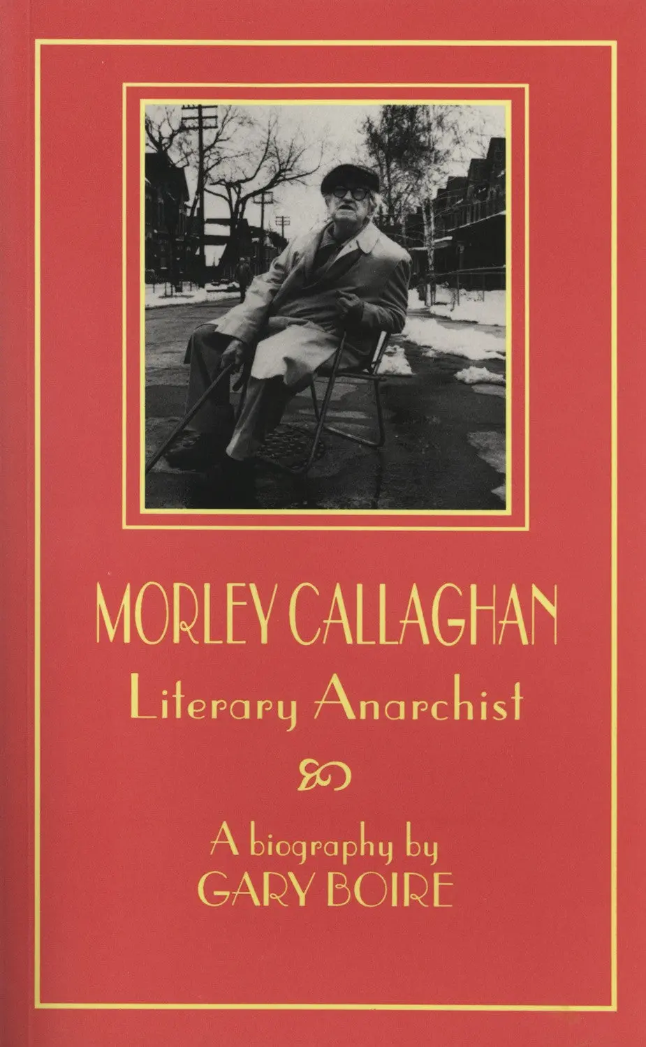 Morley Callaghan: Literary Anarchist 1