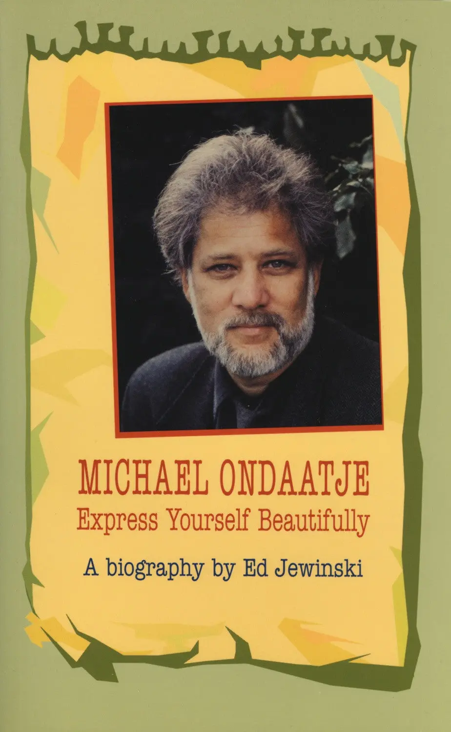 Michael Ondaatje: Express Yourself Beautifully 1