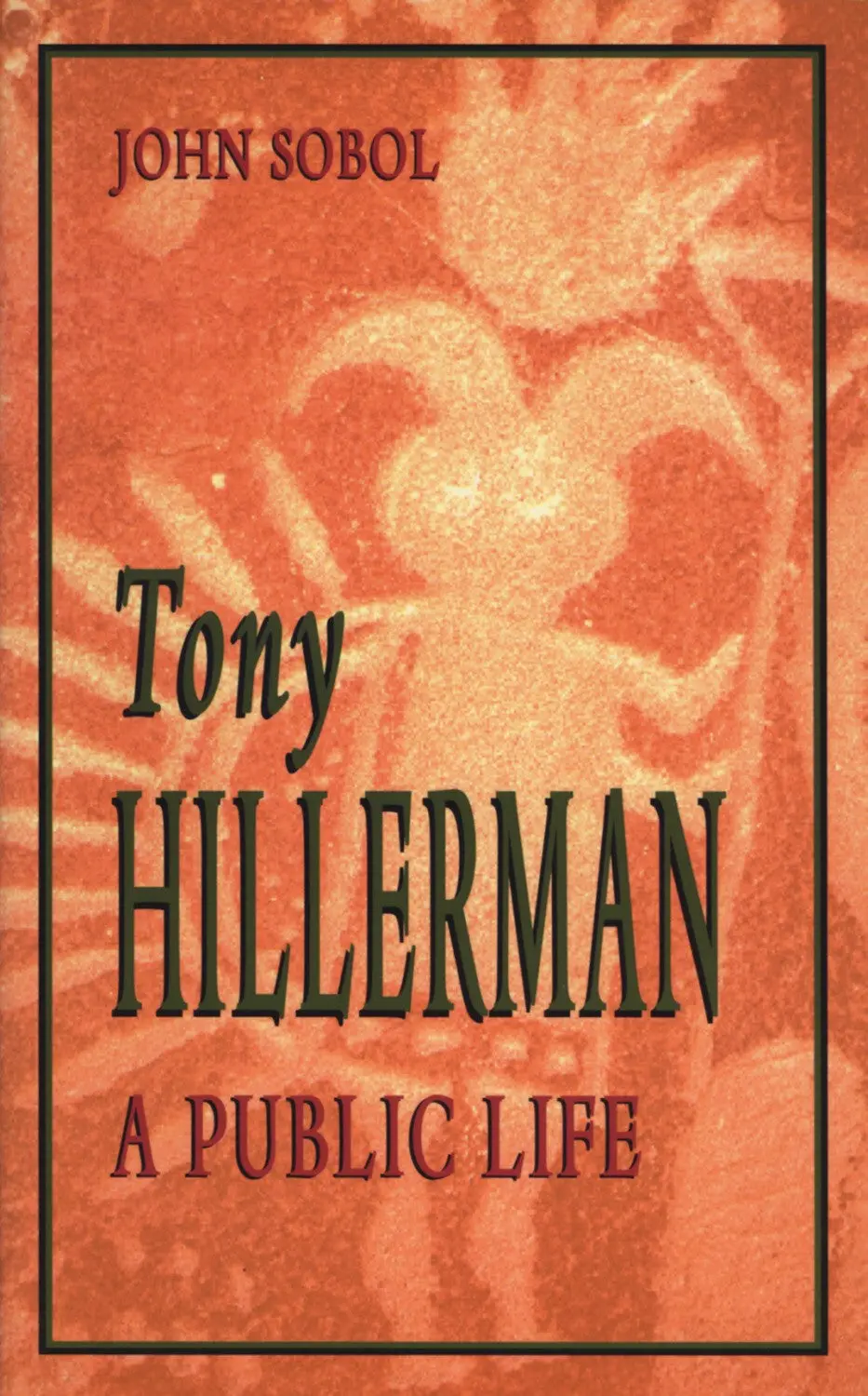 Tony Hillerman: A Public Life 1