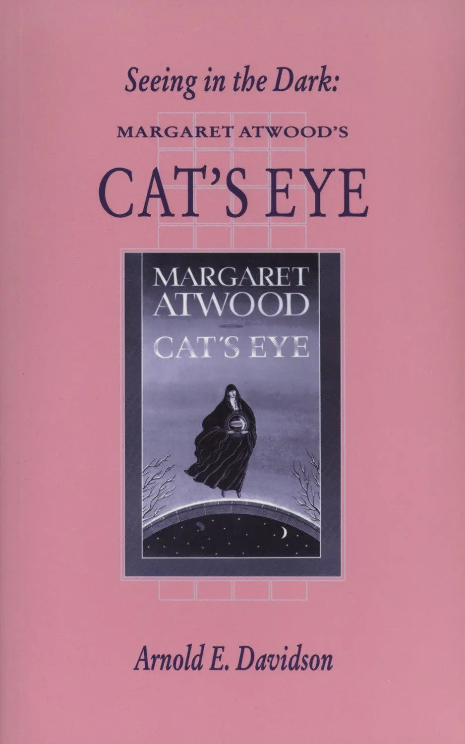 Seeing In The Dark: Margaret Atwood's Cat's Eye 1