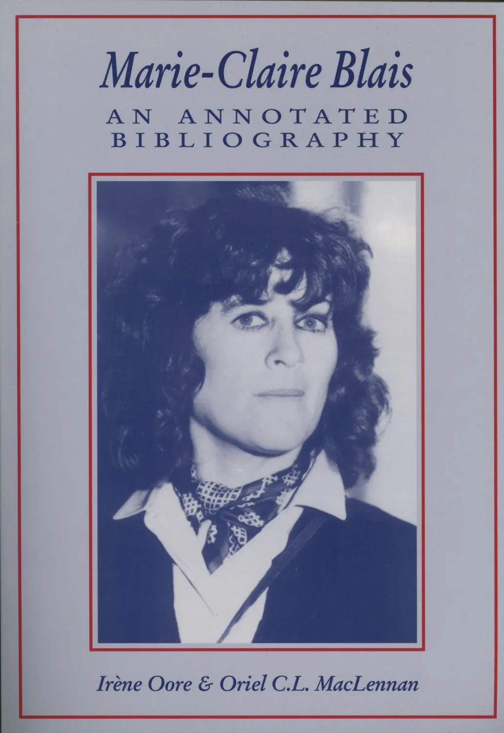 Marie-Claire Blais: An Annotated Bibliography 1