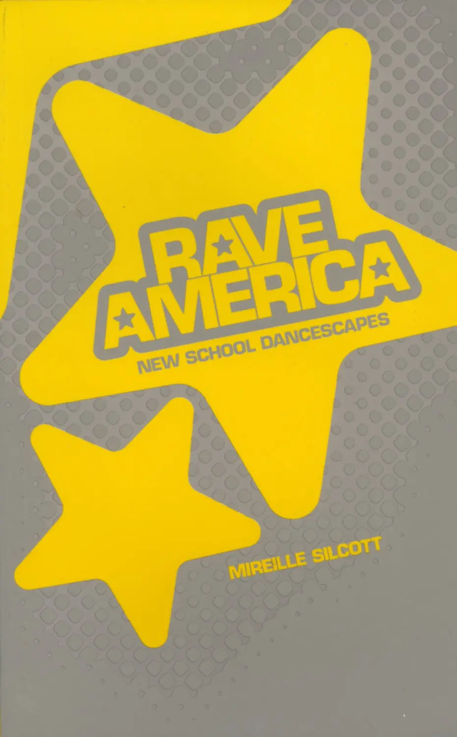 Rave America: New School Dancescapes 1