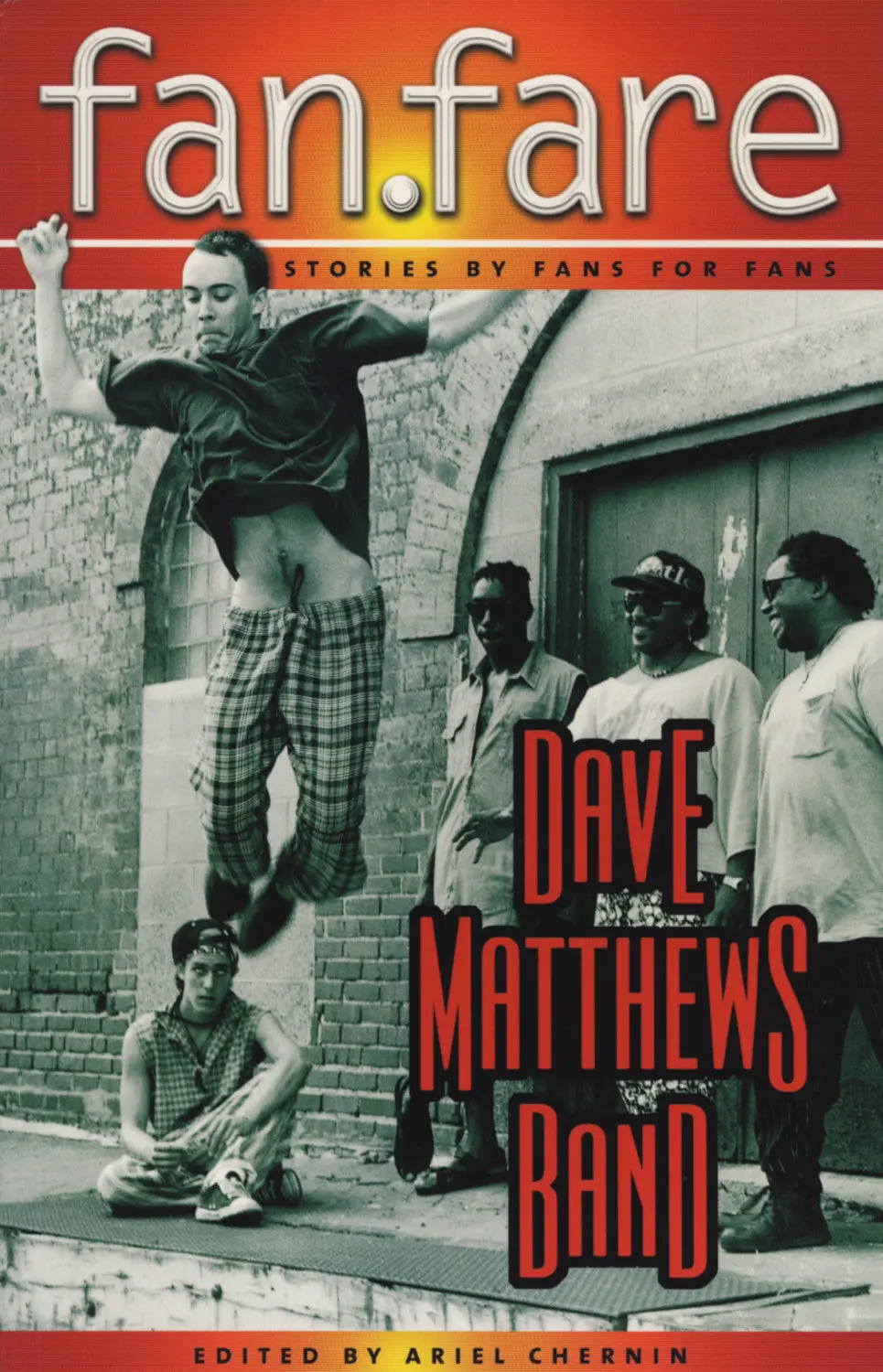Dave Matthews Band Fanfare: Stories By Fans For Fans 1