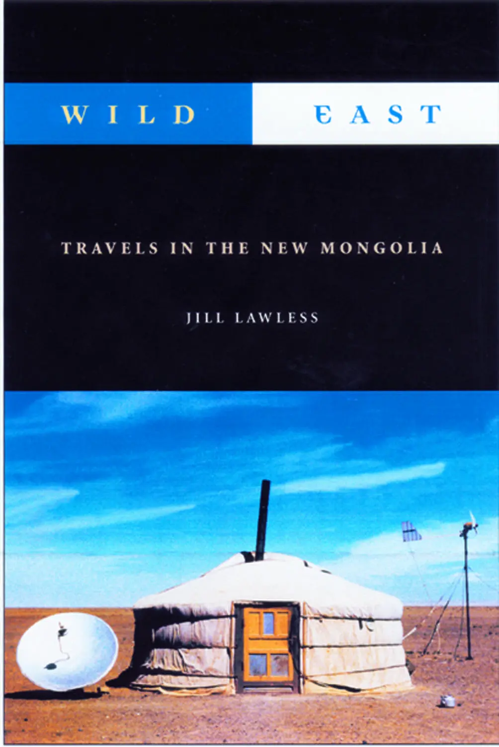 Wild East: The New Mongolia 1