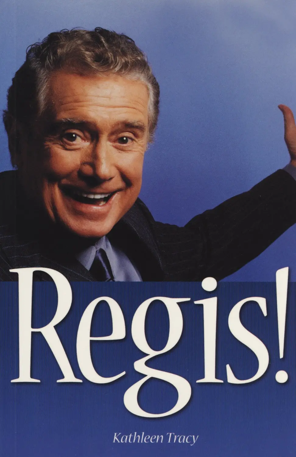 Regis!: The Unauthorized Biography 1