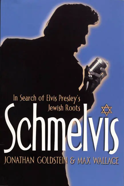 Schmelvis: In Search Of Elvis Presley’S Jewish Roots 1