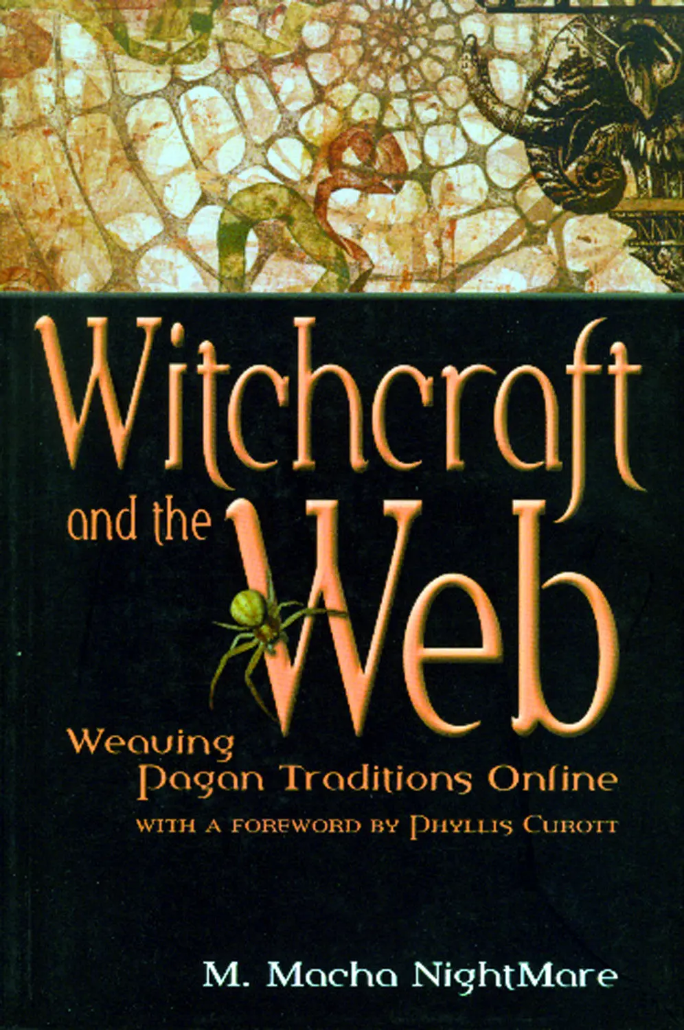 Witchcraft And The Web: Weaving Pagan Traditions Online 1