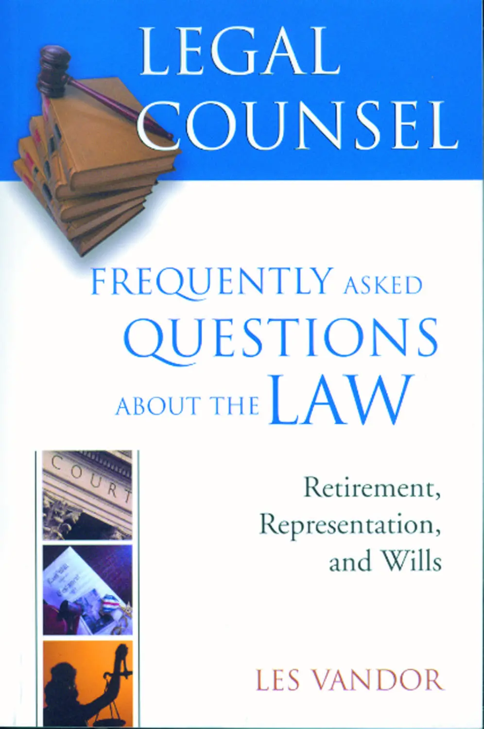 Legal Counsel, Book Three: Retirement, Representation, And Wills 1