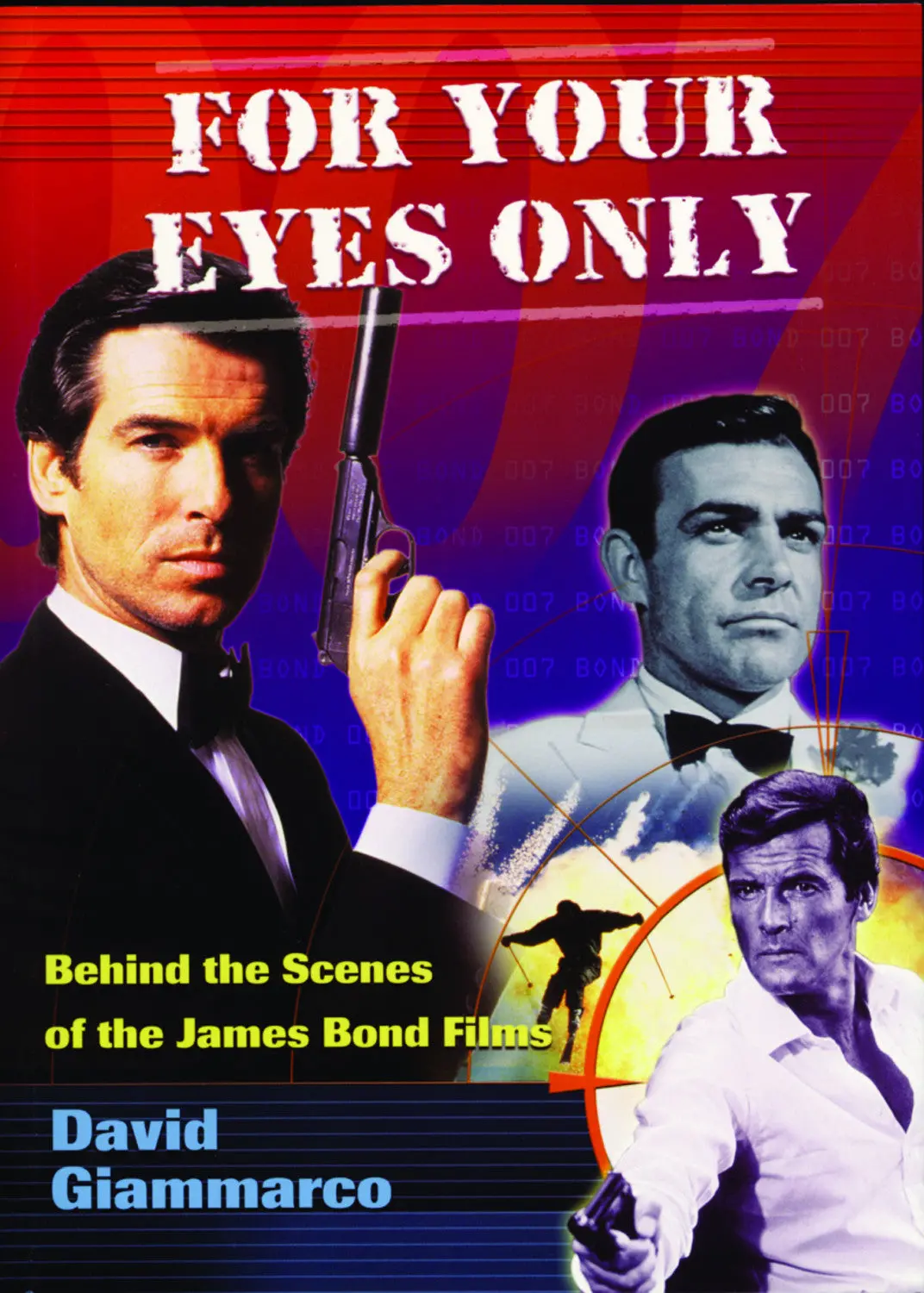 For Your Eyes Only: Behind The Scenes Of The James Bond Films 1