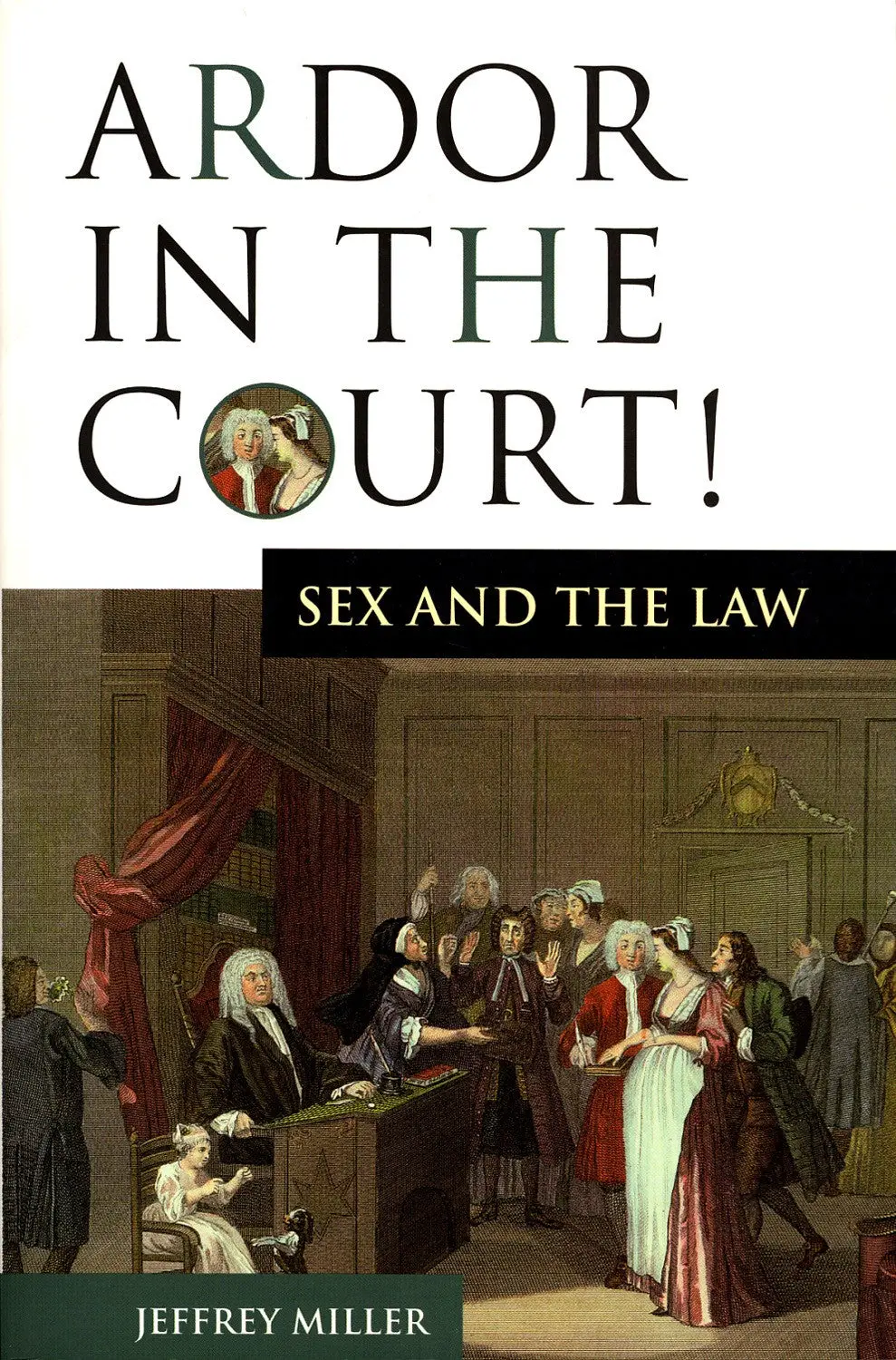 Ardor In The Court!: Sex And The Law 1