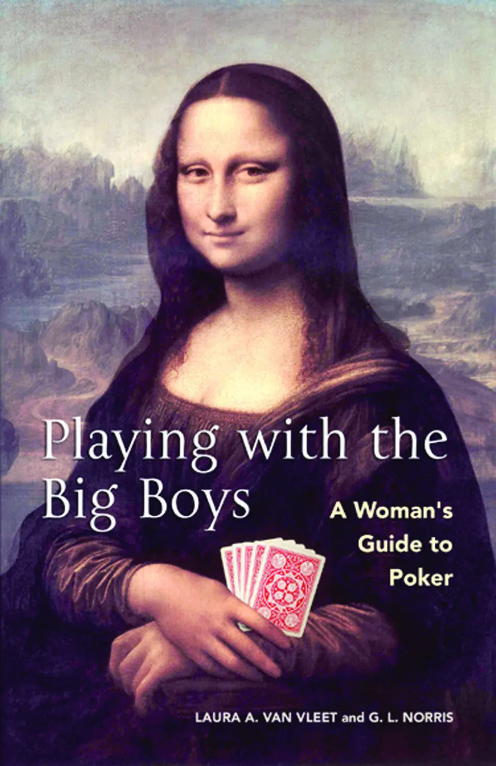 Playing With The Big Boys: A Woman’S Guide To Poker 1