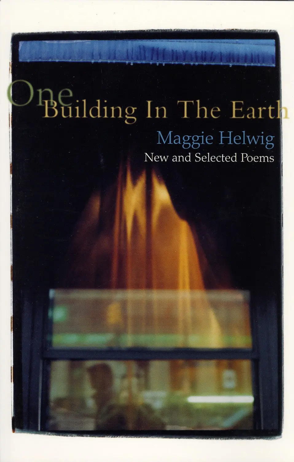One Building In The Earth: New And Selected Poems 1
