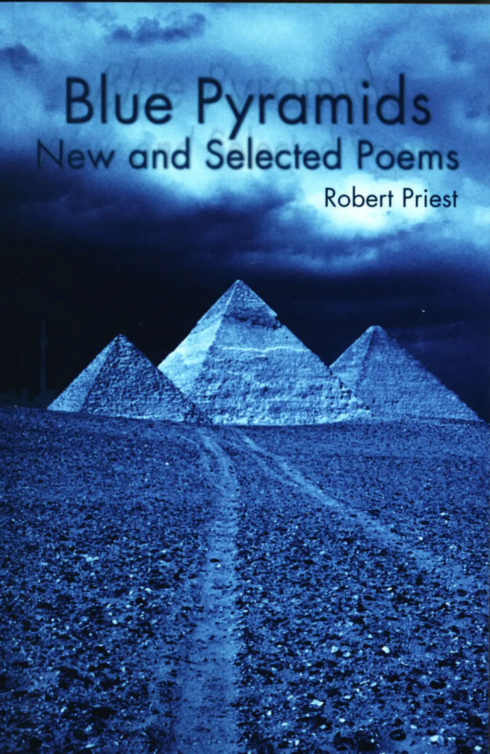 Blue Pyramids: New And Selected Poems 1