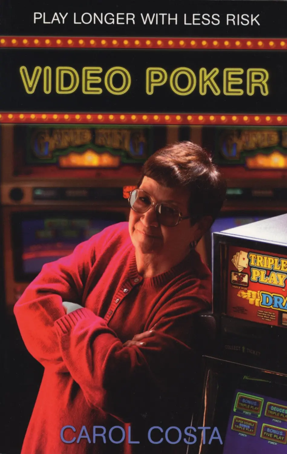Video Poker: Play Longer With Less Risk 1