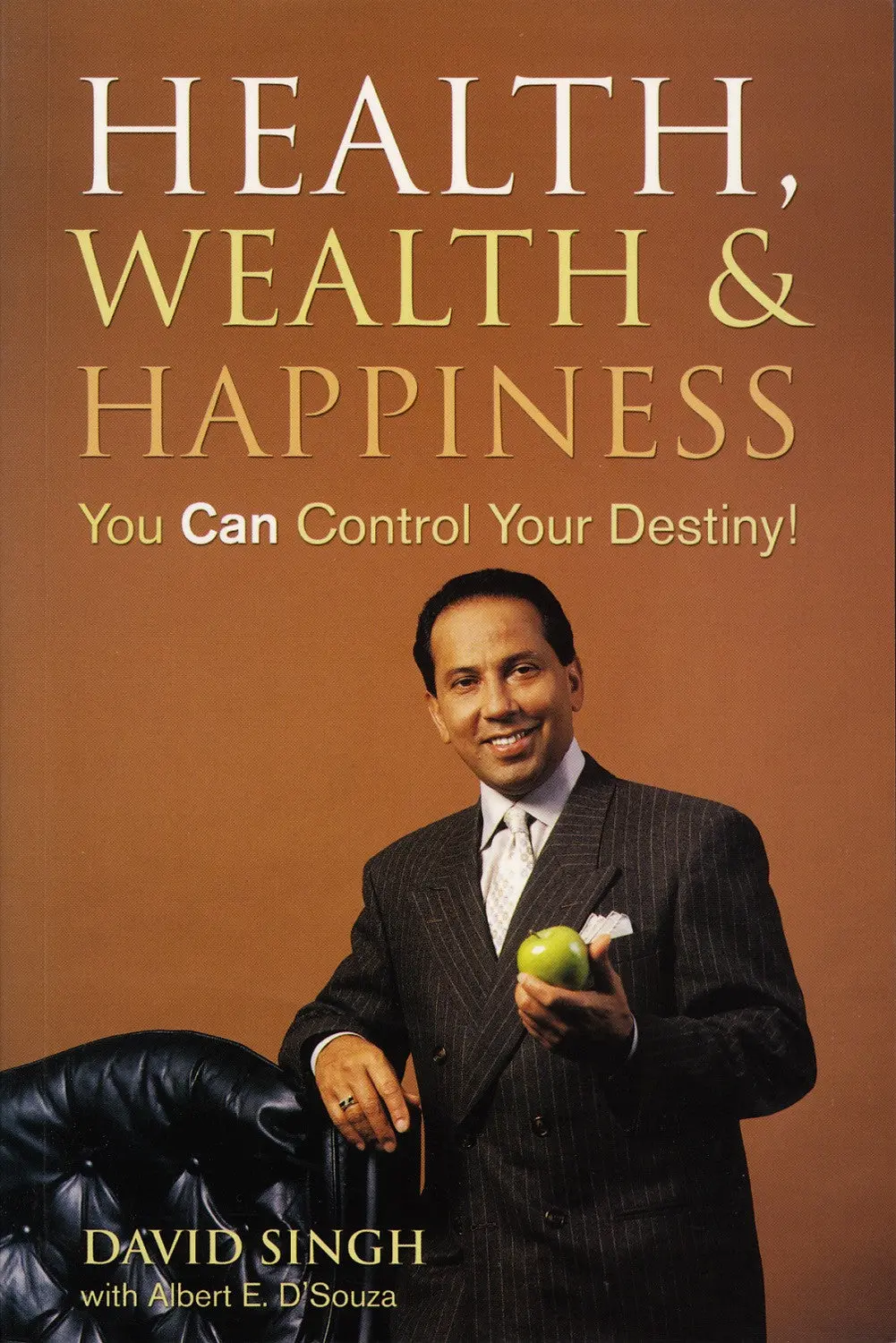 Health, Wealth And Happiness: You Can Control Your Destiny 1