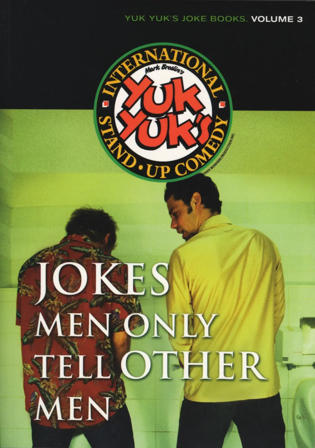 Jokes Men Only Tell Other Men: Yuk Yuk's Joke Books, Volume Iii 1