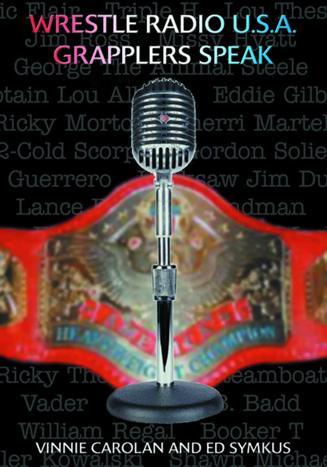 Wrestle Radio U.S.A.: Grapplers Speak 1