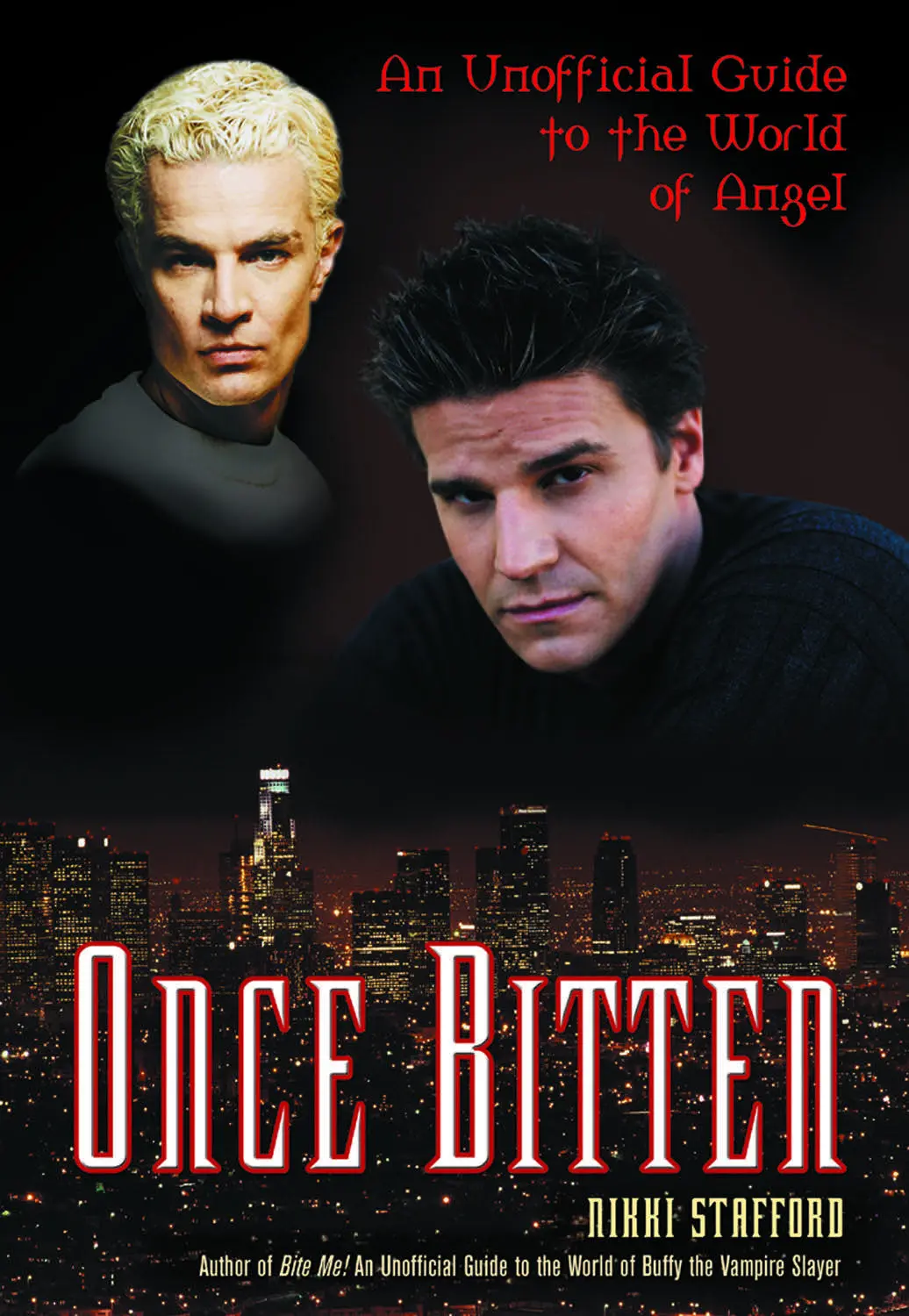 Once Bitten: An Unofficial Guide To The World Of Angel 1
