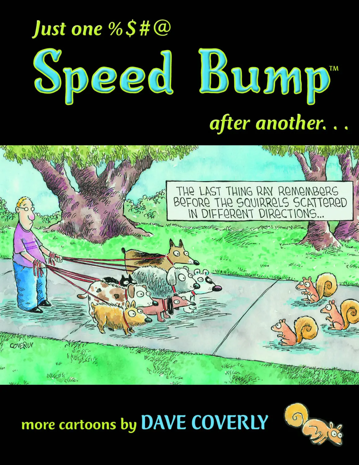Just One %$#@ Speed Bump After Another: More Cartoons 1