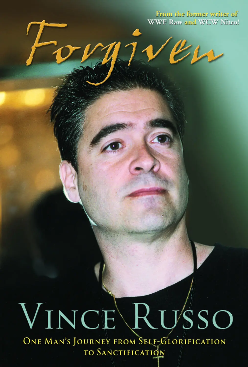 Forgiven: One Man's Journey From Self-Glorification To Sanctification 1