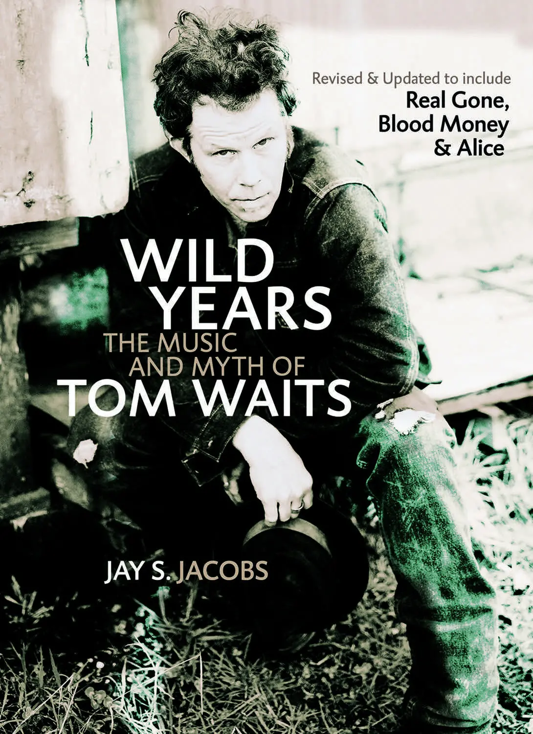Wild Years: The Music And Myth Of Tom Waits 1