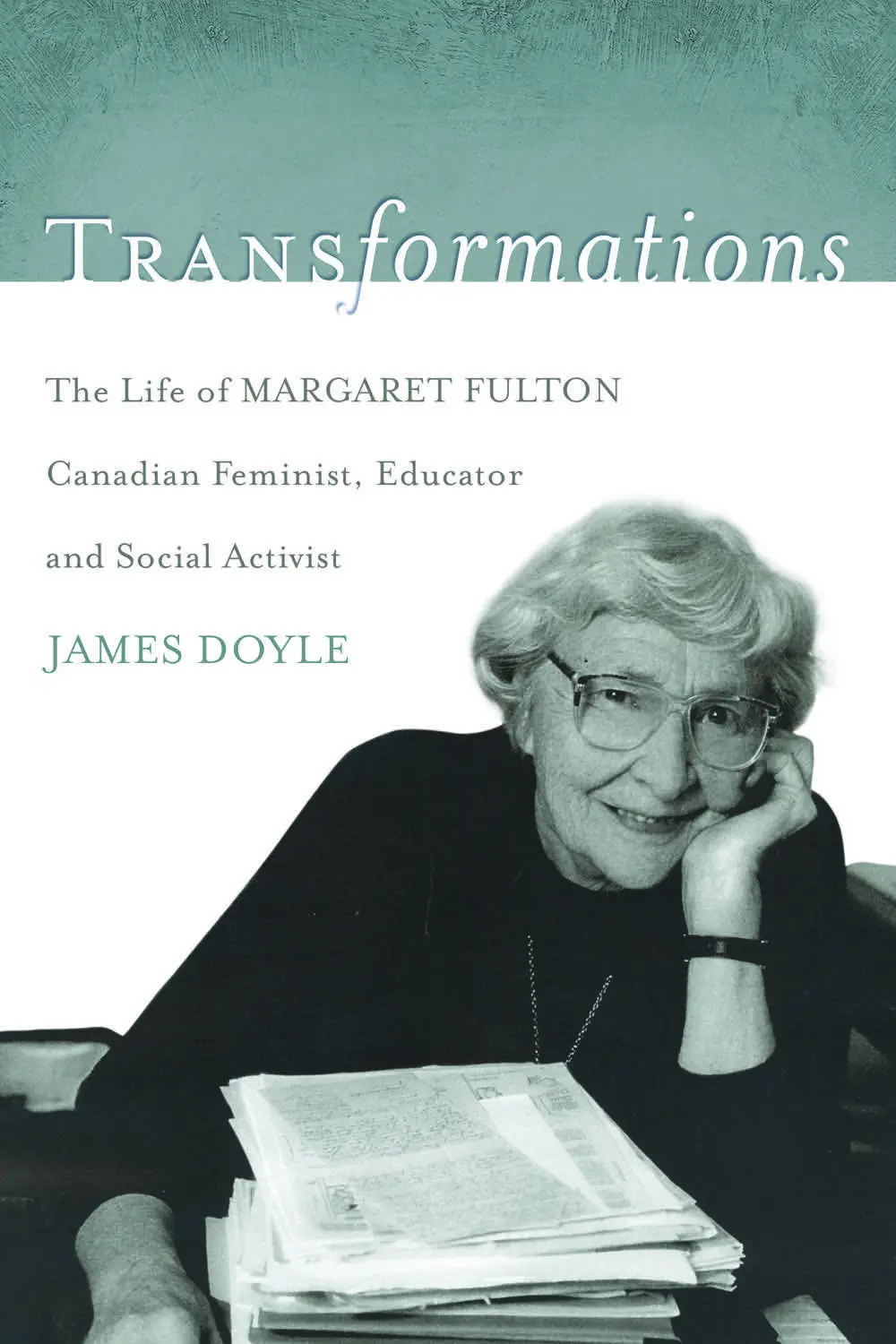 Transformations: The Life Of Margaret Fulton, Canadian Feminist, Educator, And Social Activist 1