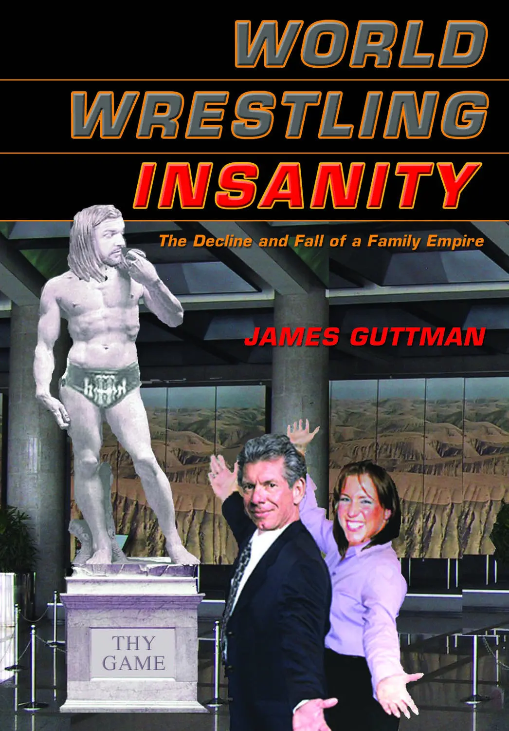 World Wrestling Insanity: The Decline And Fall Of A Family Empire 1