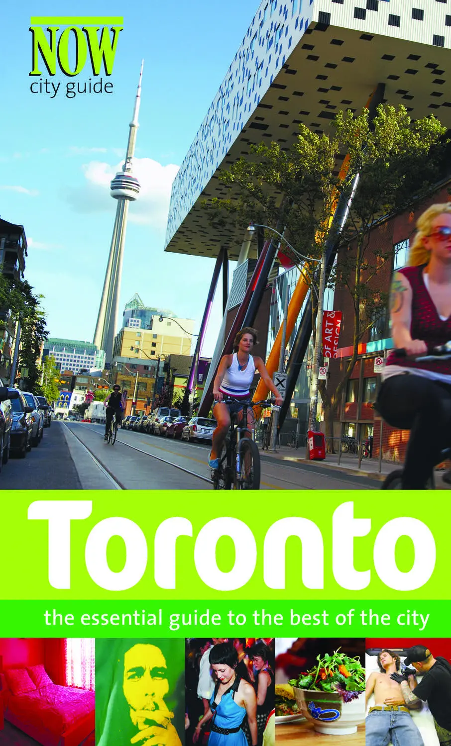 Toronto: The Essential Guide To The Best Of The City 1