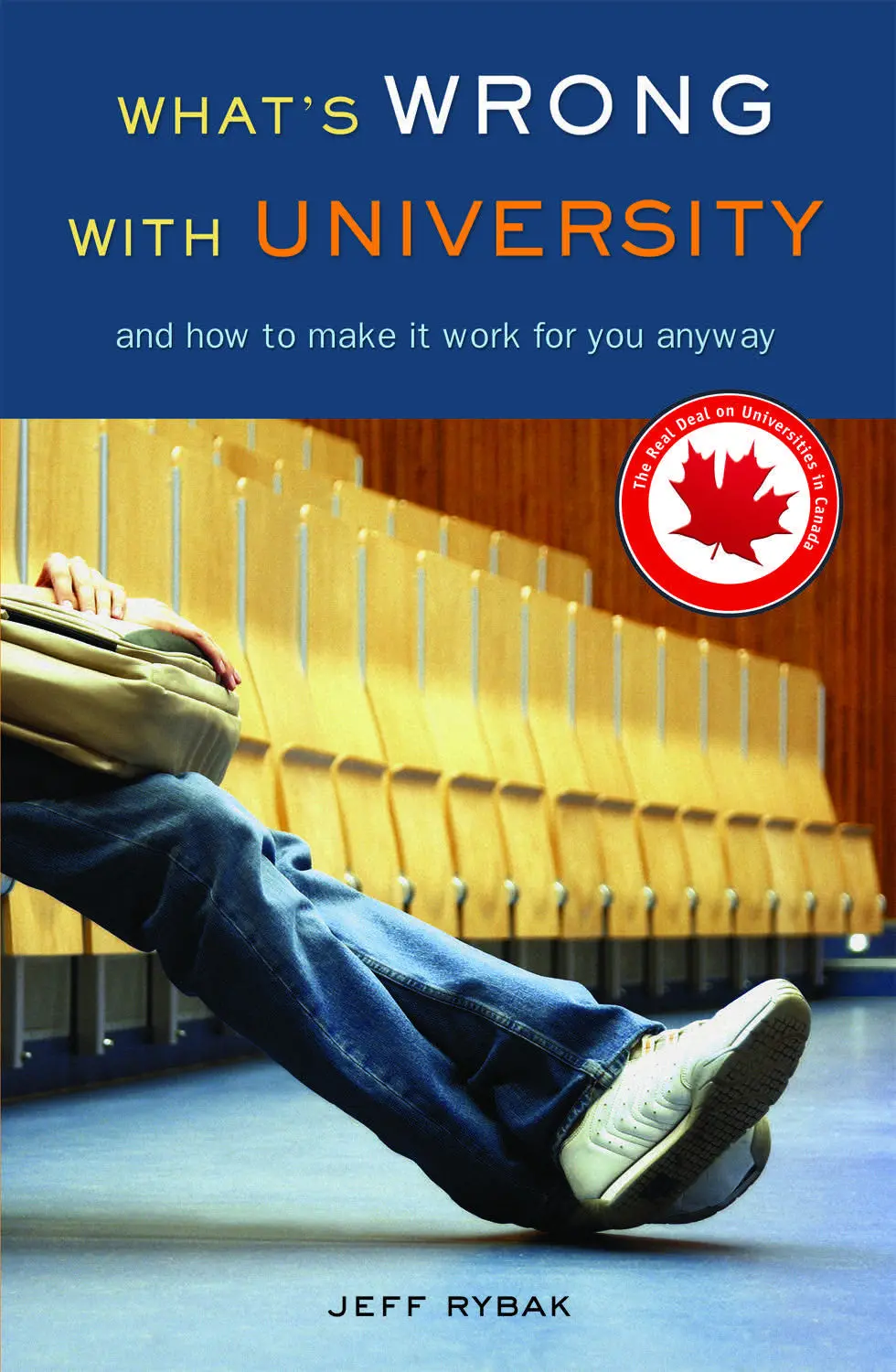 What’S Wrong With University: And How To Make It Work For You Anyway 1